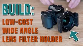 How to build a wide angle lens filter holder | 2 versions | Panasonic 7-14mm