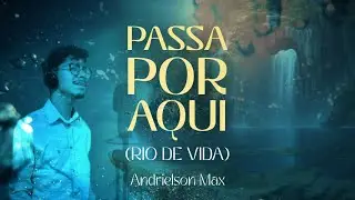 PASSA POR AQUI (Rio de Vida) - Andrielson Max  | (Visualizer)