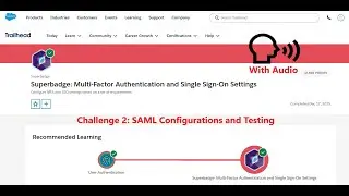 SAML Configurations and Testing | Superbadge: Multi-Factor Authentication and Single Sign-On Setting