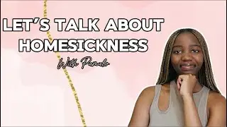 DEALING WITH HOMESICKNESS🤍//Life away from home
