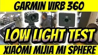 Garmin Virb 360 vs. Xiaomi Mijia Mi Sphere: low light comparison