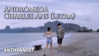 Andrómeda // Charles Ans (letra) ❤️‍🩹✨👌🏻 #lyrics #music #charlesans #musica #rap