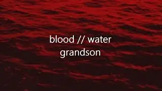 grandson - Blood // Water | (TRADUÇÃO PT/BR)