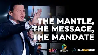 The Mantle, The Message, The Mandate