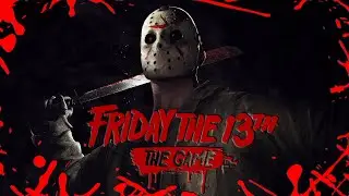 Friday the 13th: The Game - СЮЖЕТНЫЕ ЗАДАНИЯ! 1-2 ЗАДАНИЕ!#1