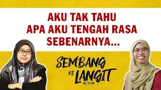 Aku Tak Tahu Apa Aku Tengah Rasa Sebenarnya | Sembang Ke Langit EP3 ft Fatin Syamimy @ IMAN