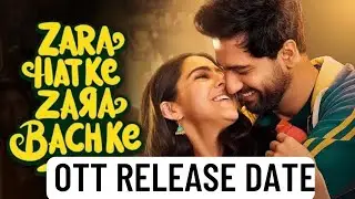 Zara Hatke Zara Bachke Ott Release Date: Finally it's Happening