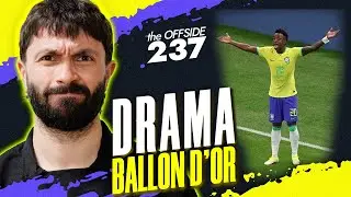 Ballon d'Or DRAMA Real Madrida | Southgate trener Uniteda? | The Offside 237