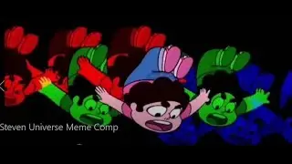 Steven Universe Meme Compilation
