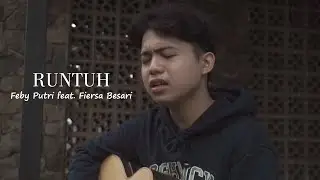 Runtuh - Feby Putri feat. Fiersa Besari (Syah cover)