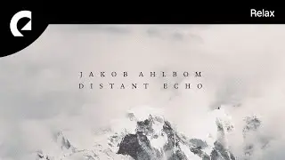 Jakob Ahlbom - Distant Echo
