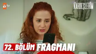 Kardeşlerim 72. Bölüm Fragmanı | 'Asiye'nin ağabeyi Kadir mi bu?''  -  