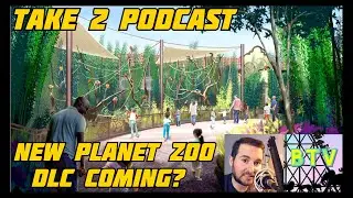 New Planet Zoo DLC Coming? | Planet Zoo Rumors and News | Take2Podcast