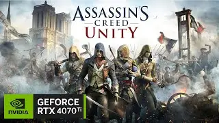 4070 Ti - Assassin's Creed Unity