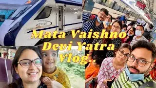 Mata Vaishno Devi Yatra After Lockdown 2021 || Travelling First Time in Vande Bharat Train 🚊 Part-1