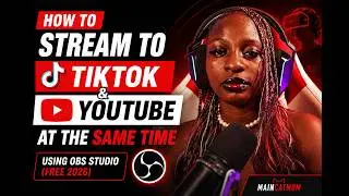 How to Multistream to TikTok, YouTube & Twitch with OBS Studio (2026 Guide).