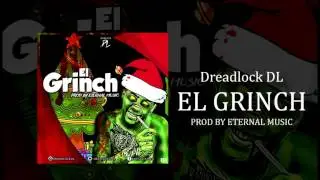 El Grinch - Dreadlock DL