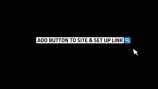 ADD BUTTON TO SITE & SET UP LINK