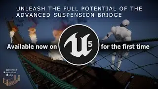 Demonstration : Advanced Suspension Bridge Pro in UE5