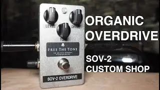 Free The Tone OVERDRIVE/SOV-2 Custom Shop