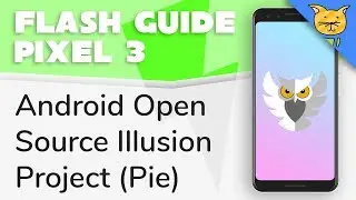 Flash Guide | AOSiP for Pixel 3 and Pixel 3 XL