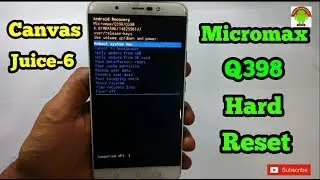 Micromax Canvas Juice-6 Q398 Hard Reset,Easy All Lock Remove Solutons