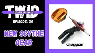 TWID EP 34: New Scythe gear