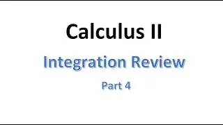 MAT230 Calculus 1 Integration Review Part 4