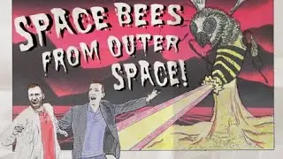 Space Bees From Outer Space!