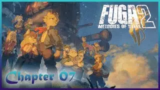 Sepfy Plays FUGA2: Melodies of Steel - Chapter 07 Playthrough [PC 4K]