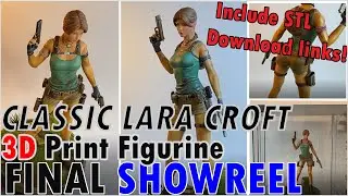 Classic Lara Croft 3D Print Project Final showreel (See Description for Links to STL files)