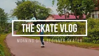 THE SKATE VLOG || Morning of a beginner SKATER