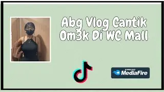 Abg Vlog Cantik Om3k di WC Mall Viral