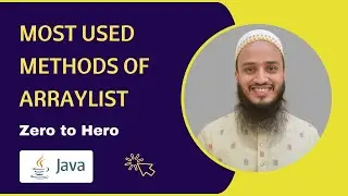 ArrayList | Most Commonly Used Methods | Java Collections Framework