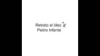 Retrato al óleo - Pedro Infante