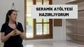 Seramik Atölyesi Hazırlıyorum