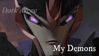 Dark Arcee - My Demons