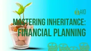 Understanding Inheritance: A Comprehensive Guide to Estate Planning and IRA Rules - AIO Financial