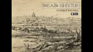 DEAD SHYRE | Stumble And Fall (Audio)