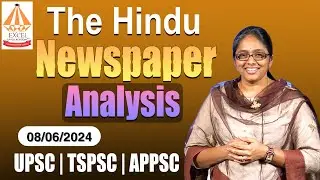 Today the Hindu Newspaper Analysis | 08 June 2024 Daily Current Affairs | Excel IAS Academy | UPSC