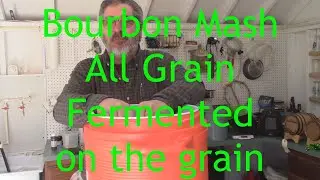 E46 Bourbon mash all grain fermented on the grain