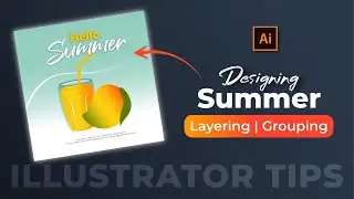 Layering and Grouping For Freepik | Creating Hello Summer Template In Illustrator | Graphinir