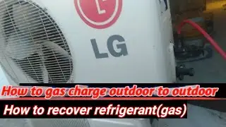 How to charge gas outdoor to outdoor.and refrigerant recover from outdoor unit urdu/hindhi