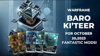 Warframe Baro Ki'teer The Void Trader October 20 2023 (Get these fantastic mods now )