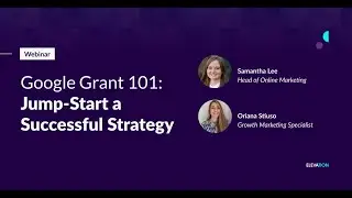 Google Grant 101: Jump-Start a Successful Strategy [WEBINAR]