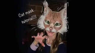 Cat Mask Tutorial