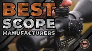 List of the Best Scope Manufacturers 💡 | Gunmann
