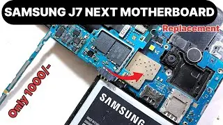 Samsung J7 Next Original motherboard replacement Price | Samsung J7 Next 100% Dead Solution