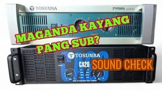 SOUND CHECK  TOSUNRA  BRAND  MAGANDA KAYANG PANG SUBWOOFER
