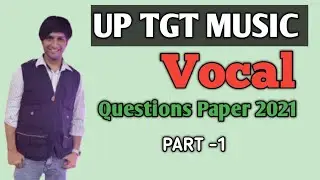 UP TGT MUSIC QUESTIONS PAPER WITH SOLUTION 2021 PART -1 || VERY IMPORTANT QUESTIONS ALL MUSIC EXAM